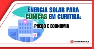 Energia Solar para Clínicas em Curitiba: Preço, Economia e Instalação em 2026