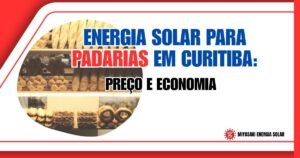 Energia Solar para Padarias em Curitiba: Preço, Economia e Instalação em 2026