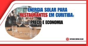Energia Solar para Restaurantes em Curitiba: Preço, Economia e Instalação em 2026