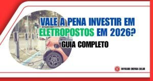 Vale a Pena Investir em Eletropostos em 2026? Guia Completo